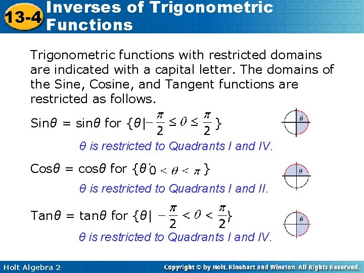 Inverses of Trigonometric 13 -4 Functions Trigonometric functions with restricted domains are indicated with