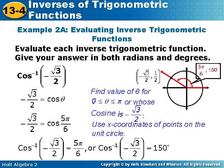 Inverses of Trigonometric 13 -4 Functions Example 2 A: Evaluating Inverse Trigonometric Functions Evaluate