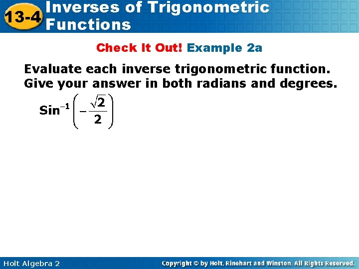 Inverses of Trigonometric 13 -4 Functions Check It Out! Example 2 a Evaluate each