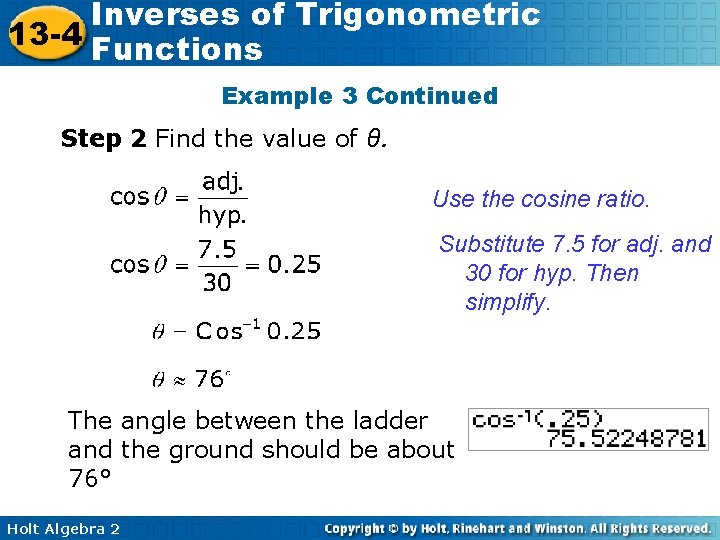 Inverses of Trigonometric 13 -4 Functions Example 3 Continued Step 2 Find the value