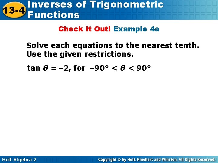 Inverses of Trigonometric 13 -4 Functions Check It Out! Example 4 a Solve each
