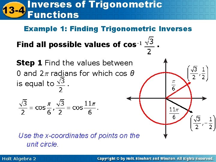 Inverses of Trigonometric 13 -4 Functions Example 1: Finding Trigonometric Inverses Find all possible