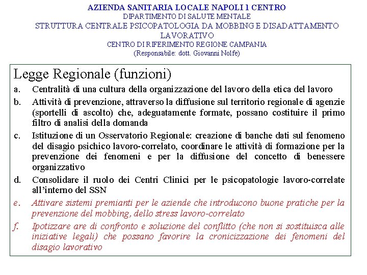 AZIENDA SANITARIA LOCALE NAPOLI 1 CENTRO DIPARTIMENTO DI SALUTE MENTALE STRUTTURA CENTRALE PSICOPATOLOGIA DA