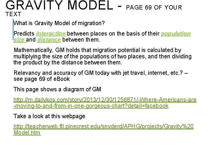 GRAVITY MODEL - PAGE 69 OF YOUR TEXT What is Gravity Model of migration? GRAVITY MODEL - PAGE 69 OF YOUR TEXT What is Gravity Model of migration?
