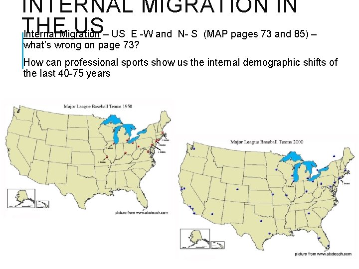 INTERNAL MIGRATION IN THE US Internal Migration – US E -W and N- S INTERNAL MIGRATION IN THE US Internal Migration – US E -W and N- S