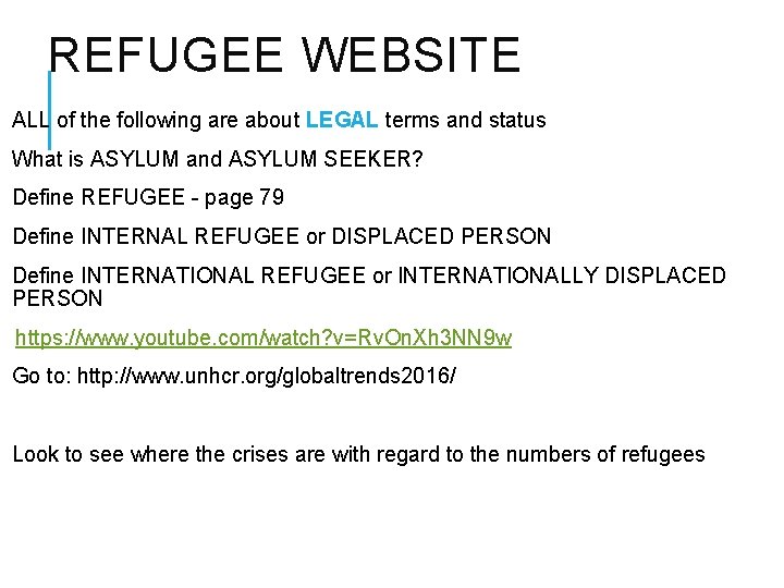 REFUGEE WEBSITE ALL of the following are about LEGAL terms and status What is REFUGEE WEBSITE ALL of the following are about LEGAL terms and status What is