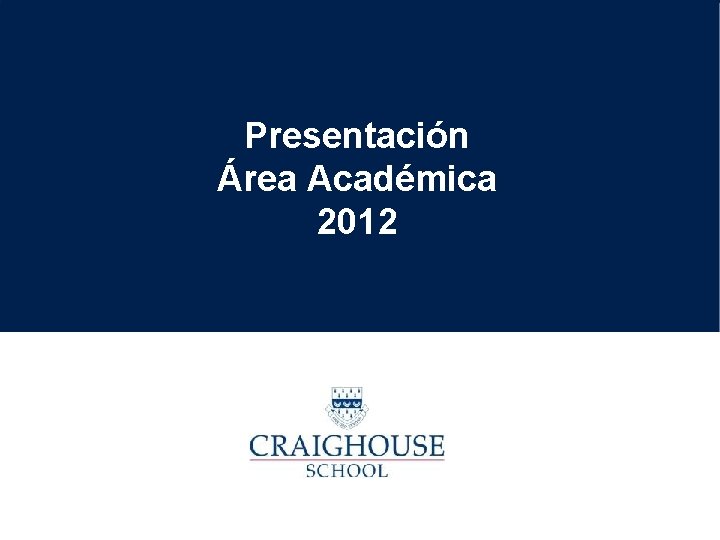 Presentación Área Académica 2012 Presentación Área Académica 2012