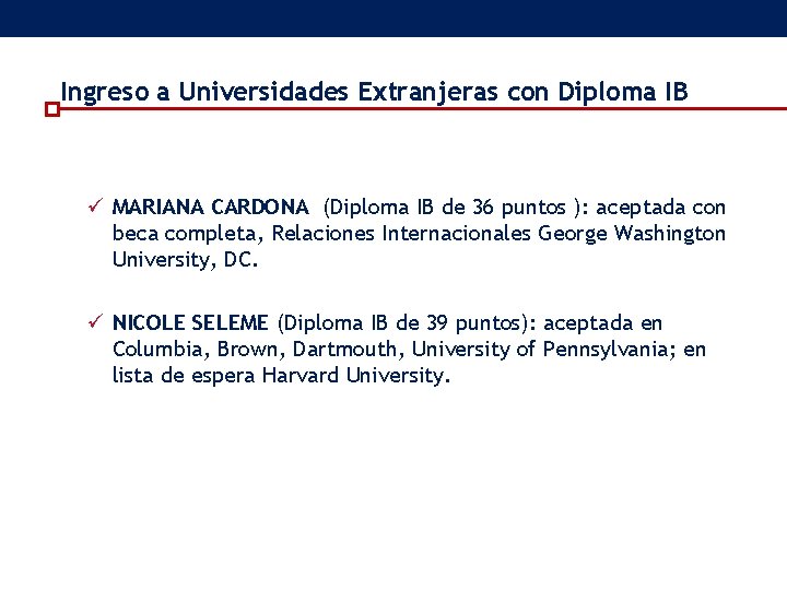 Ingreso a Universidades Extranjeras con Diploma IB ü MARIANA CARDONA (Diploma IB de 36 Ingreso a Universidades Extranjeras con Diploma IB ü MARIANA CARDONA (Diploma IB de 36