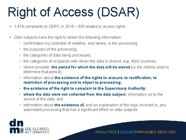 Right of Access (DSAR) • 1, 479 complaints to ODPC in 2016 – 835