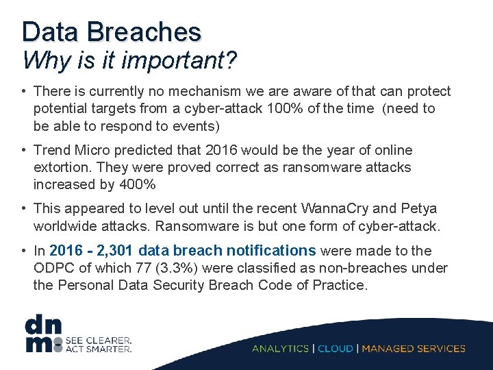 Data Breaches Why is it important? • There is currently no mechanism we are