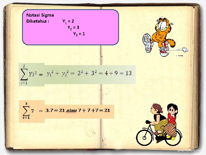 Notasi Sigma Diketahui : Y 1 = 2 Y 2 = 3 Y 3 Notasi Sigma Diketahui : Y 1 = 2 Y 2 = 3 Y 3