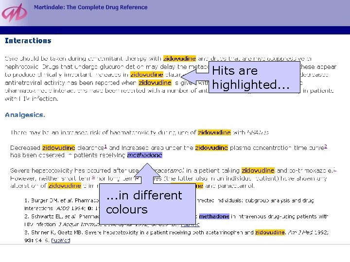 Hits are highlighted. . . in different colours 