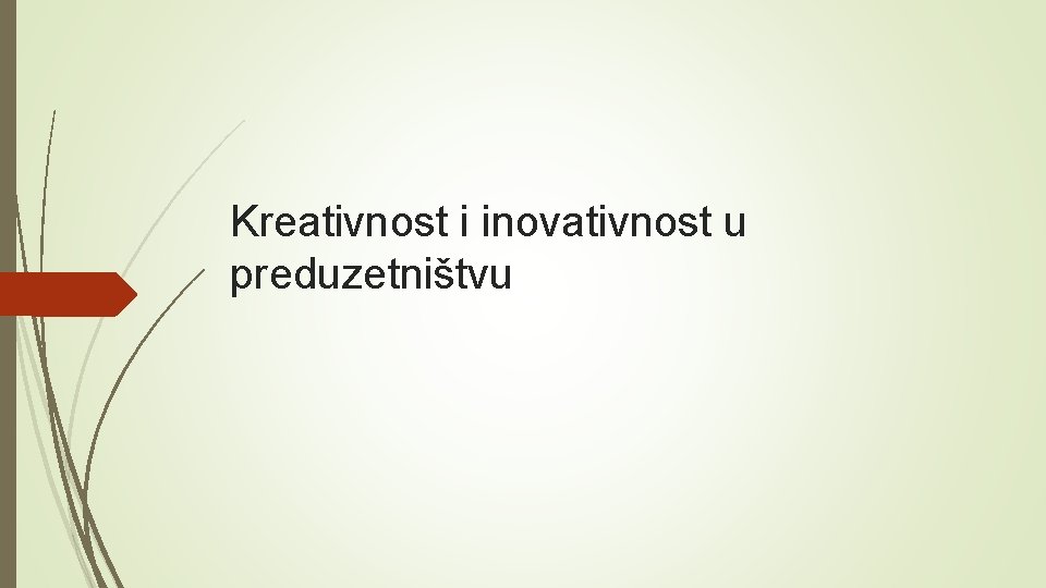 Kreativnost i inovativnost u preduzetništvu 