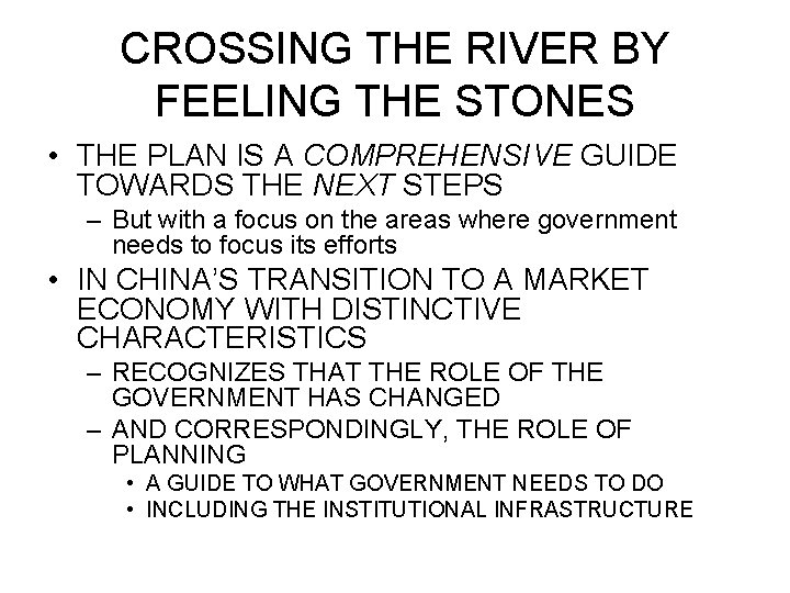 CROSSING THE RIVER BY FEELING THE STONES • THE PLAN IS A COMPREHENSIVE GUIDE