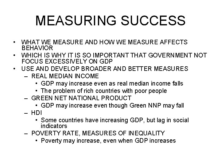 MEASURING SUCCESS • WHAT WE MEASURE AND HOW WE MEASURE AFFECTS BEHAVIOR • WHICH