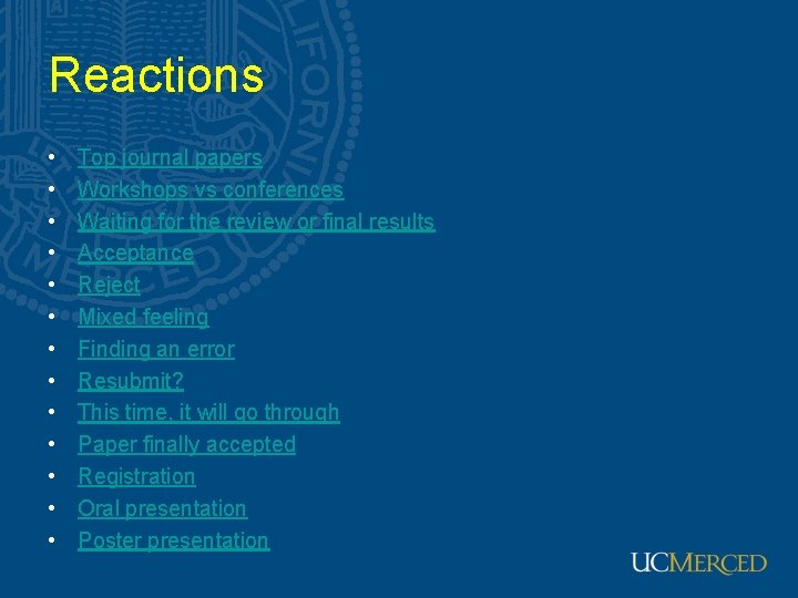 Reactions • • • • Top journal papers Workshops vs conferences Waiting for the