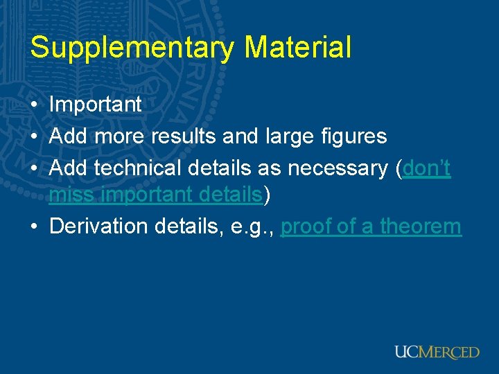 Supplementary Material • Important • Add more results and large figures • Add technical