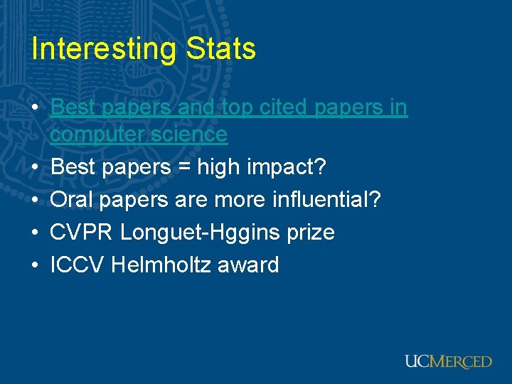 Interesting Stats • Best papers and top cited papers in computer science • Best