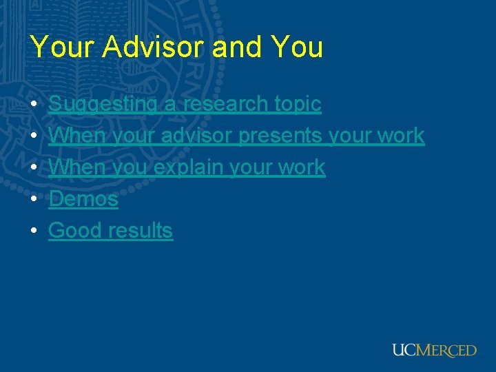 Your Advisor and You • • • Suggesting a research topic When your advisor