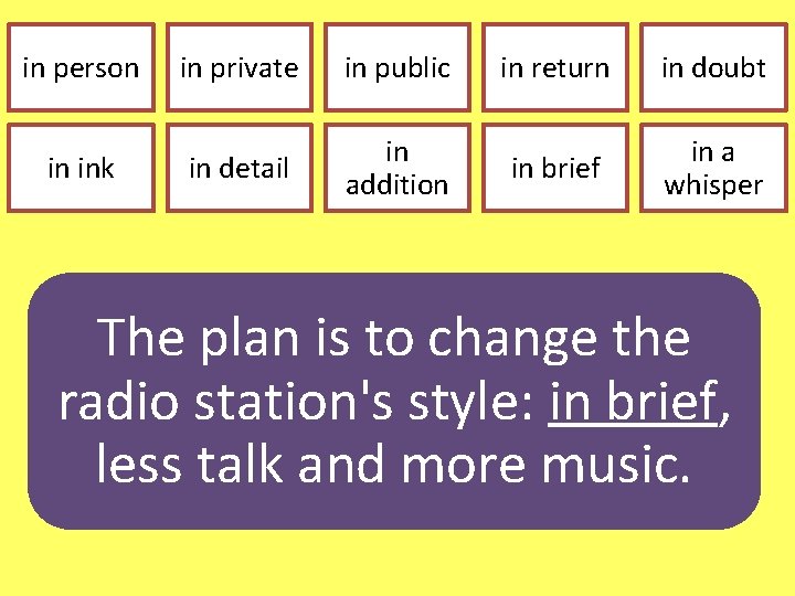 in person in ink in private in public in detail in addition in return