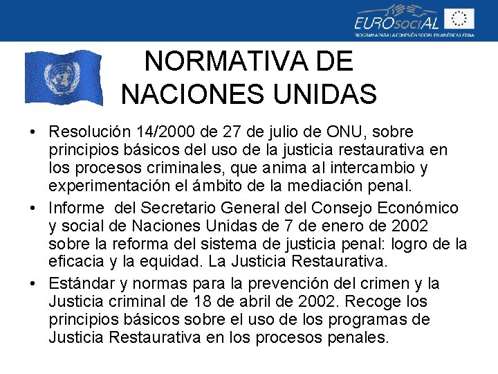 NORMATIVA DE NACIONES UNIDAS • Resolución 14/2000 de 27 de julio de ONU, sobre