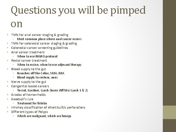 Questions you will be pimped on • TMN for anal cancer staging & grading