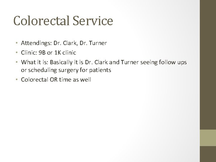 Colorectal Service • Attendings: Dr. Clark, Dr. Turner • Clinic: 9 B or 1