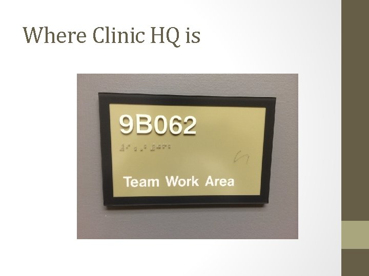 Where Clinic HQ is 