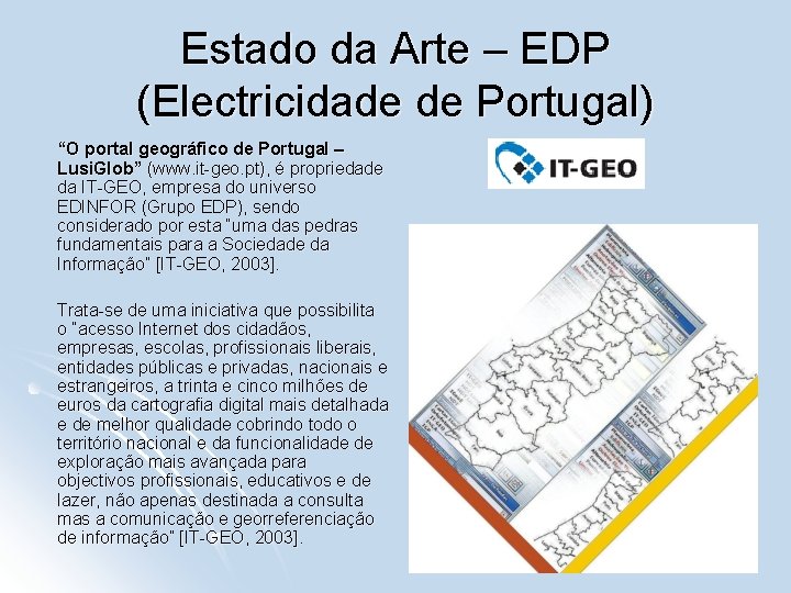 Estado da Arte – EDP (Electricidade de Portugal) “O portal geográfico de Portugal –