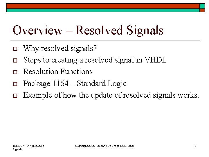 Overview – Resolved Signals o o o Why resolved signals? Steps to creating a