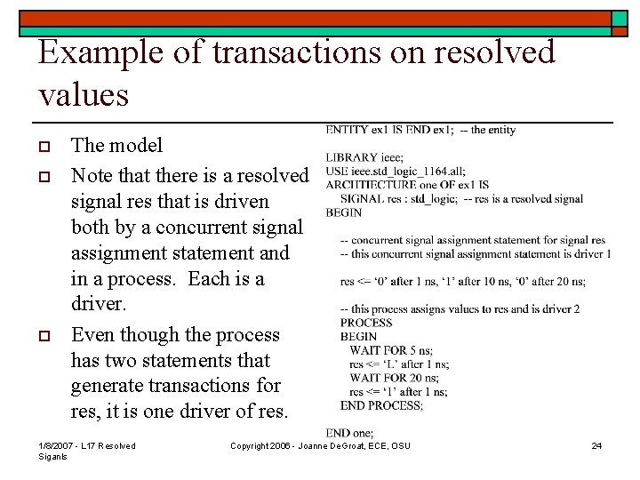 Example of transactions on resolved values o o o The model Note that there