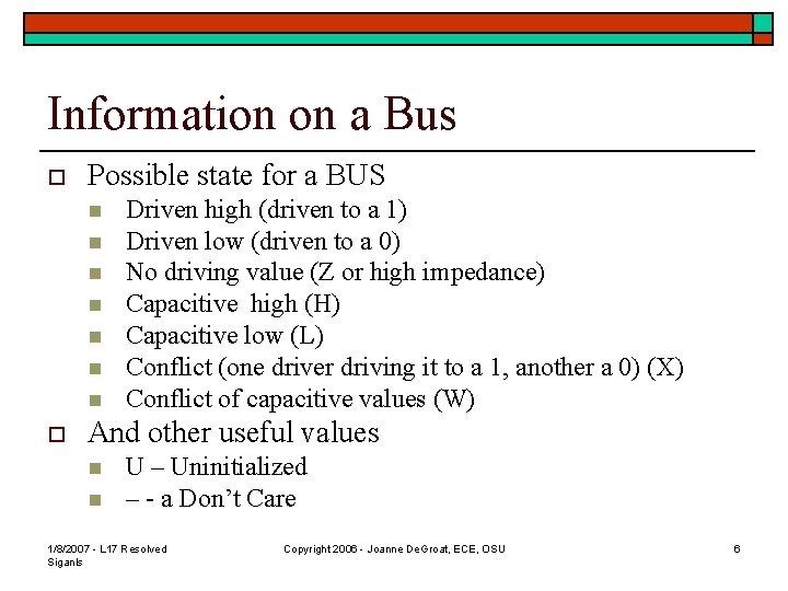 Information on a Bus o Possible state for a BUS n n n n