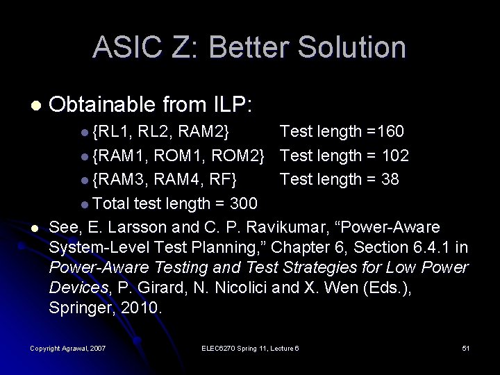 ASIC Z: Better Solution l Obtainable from ILP: l {RL 1, l RL 2,
