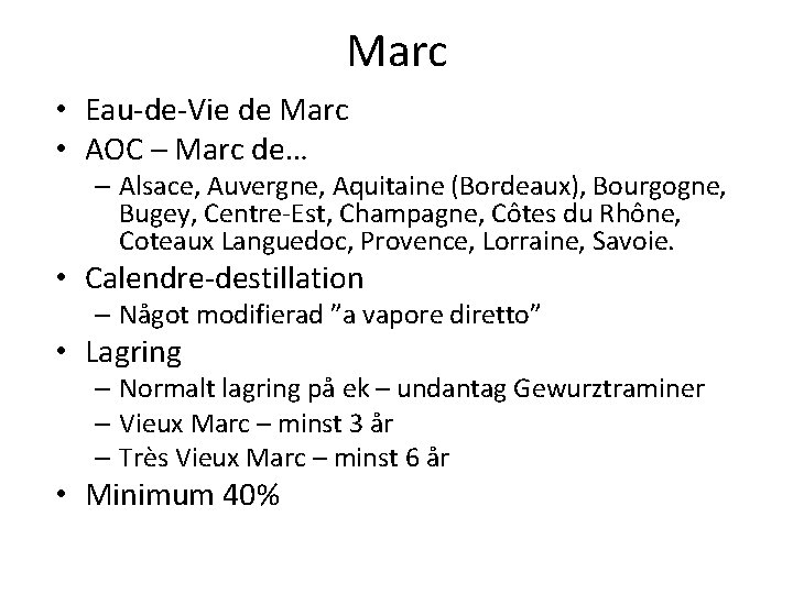 Marc • Eau-de-Vie de Marc • AOC – Marc de… – Alsace, Auvergne, Aquitaine