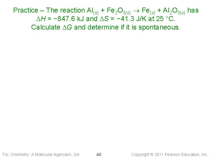 Practice – The reaction Al(s) + Fe 2 O 3(s) Fe(s) + Al 2