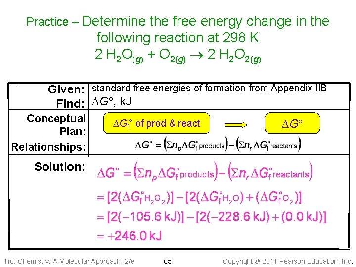 Practice – Determine the free energy change in the following reaction at 298 K