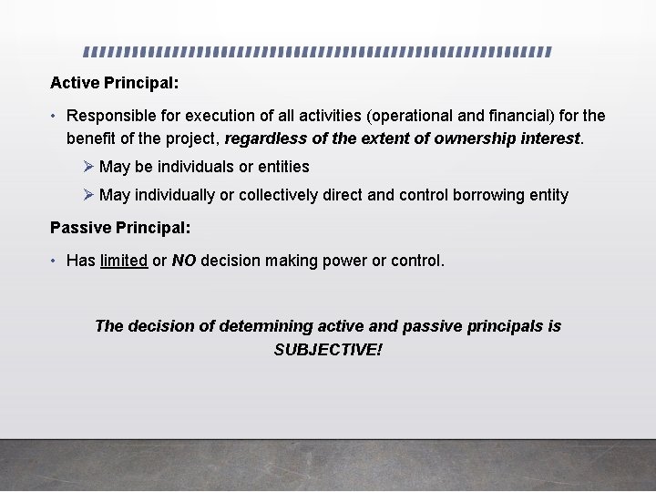 Active Principal: • Responsible for execution of all activities (operational and financial) for the