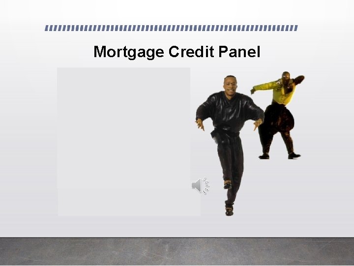 Mortgage Credit Panel HUD 