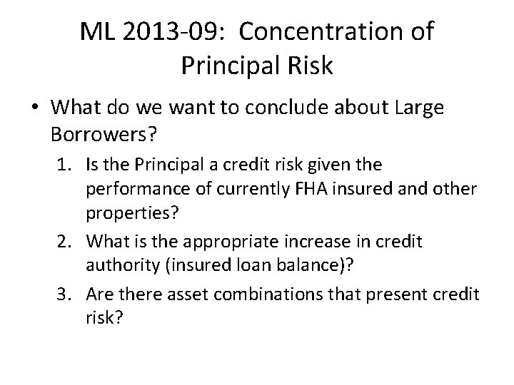 ML 2013 -09: Concentration of Principal Risk • What do we want to conclude