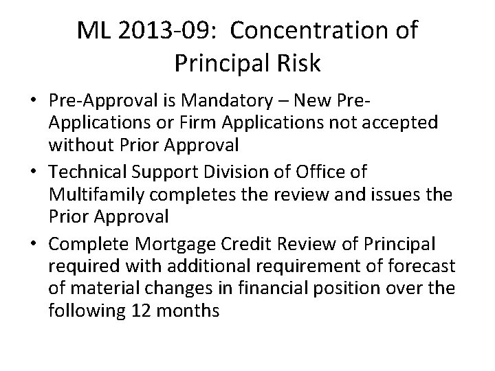 ML 2013 -09: Concentration of Principal Risk • Pre-Approval is Mandatory – New Pre.