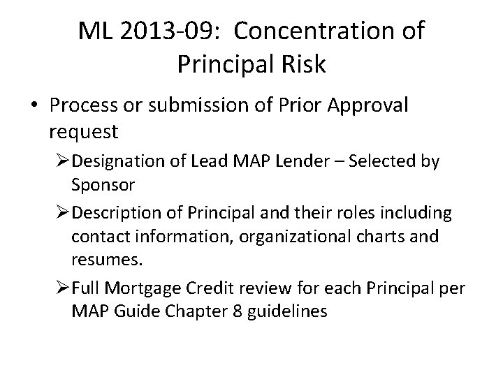 ML 2013 -09: Concentration of Principal Risk • Process or submission of Prior Approval