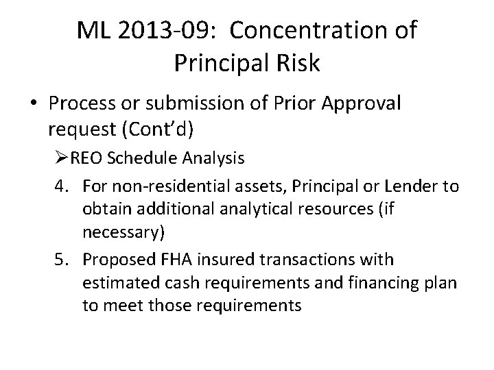 ML 2013 -09: Concentration of Principal Risk • Process or submission of Prior Approval