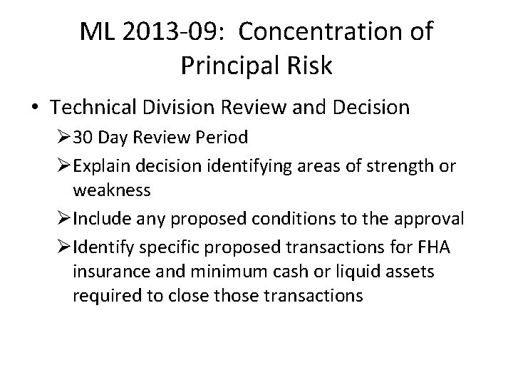 ML 2013 -09: Concentration of Principal Risk • Technical Division Review and Decision Ø