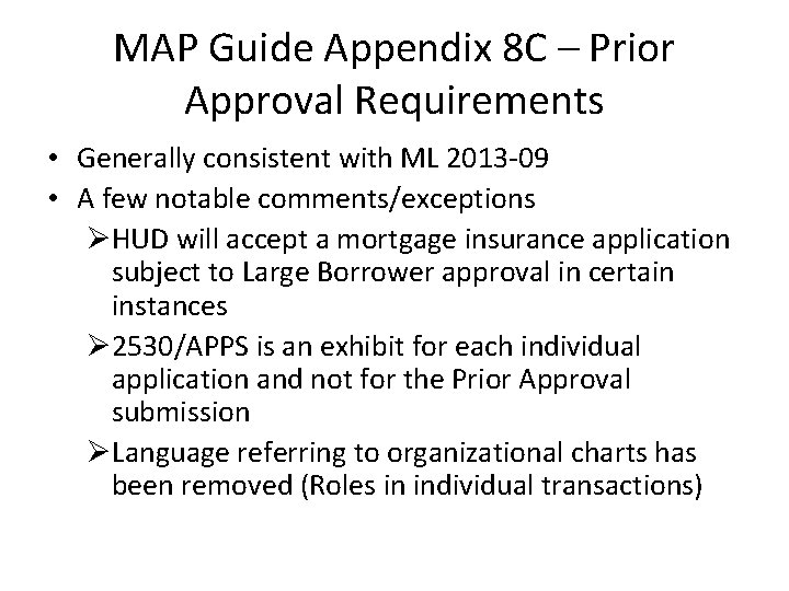 MAP Guide Appendix 8 C – Prior Approval Requirements • Generally consistent with ML