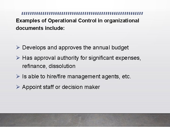 Examples of Operational Control in organizational documents include: Ø Develops and approves the annual