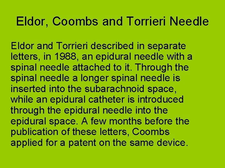 Eldor, Coombs and Torrieri Needle Eldor and Torrieri described in separate letters, in 1988,