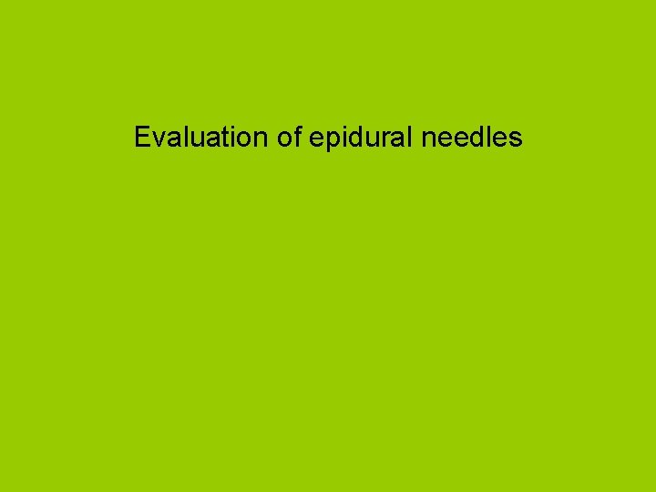 Evaluation of epidural needles 