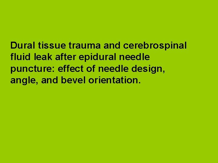 Dural tissue trauma and cerebrospinal fluid leak after epidural needle puncture: effect of needle