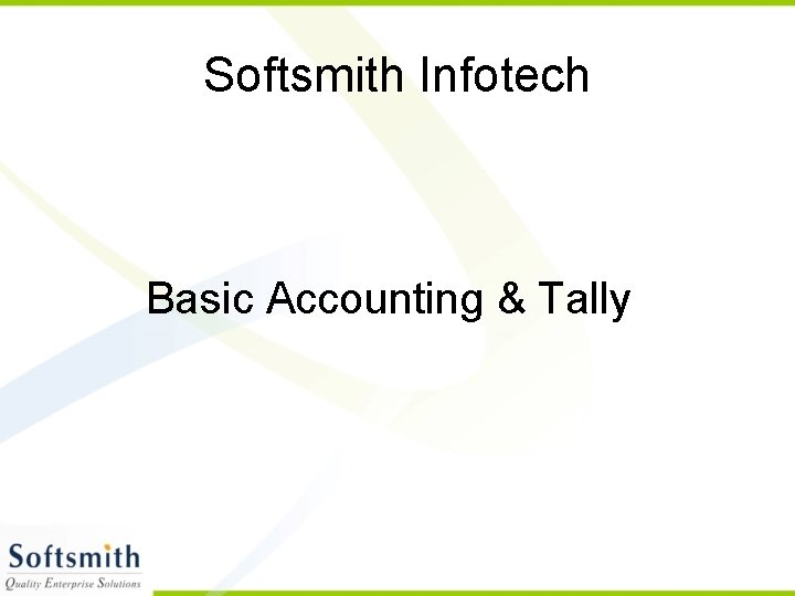 Softsmith Infotech Basic Accounting & Tally 