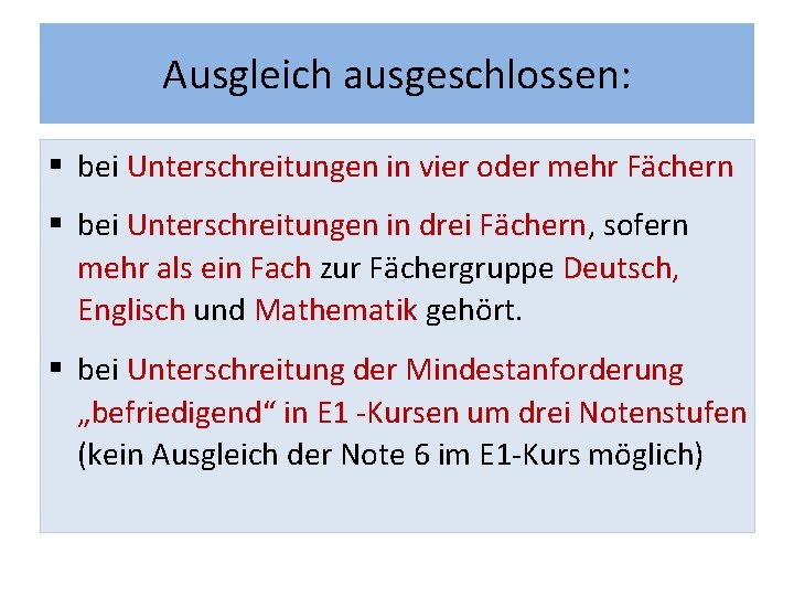 Ausgleich ausgeschlossen: § bei Unterschreitungen in vier oder mehr Fächern § bei Unterschreitungen in Ausgleich ausgeschlossen: § bei Unterschreitungen in vier oder mehr Fächern § bei Unterschreitungen in
